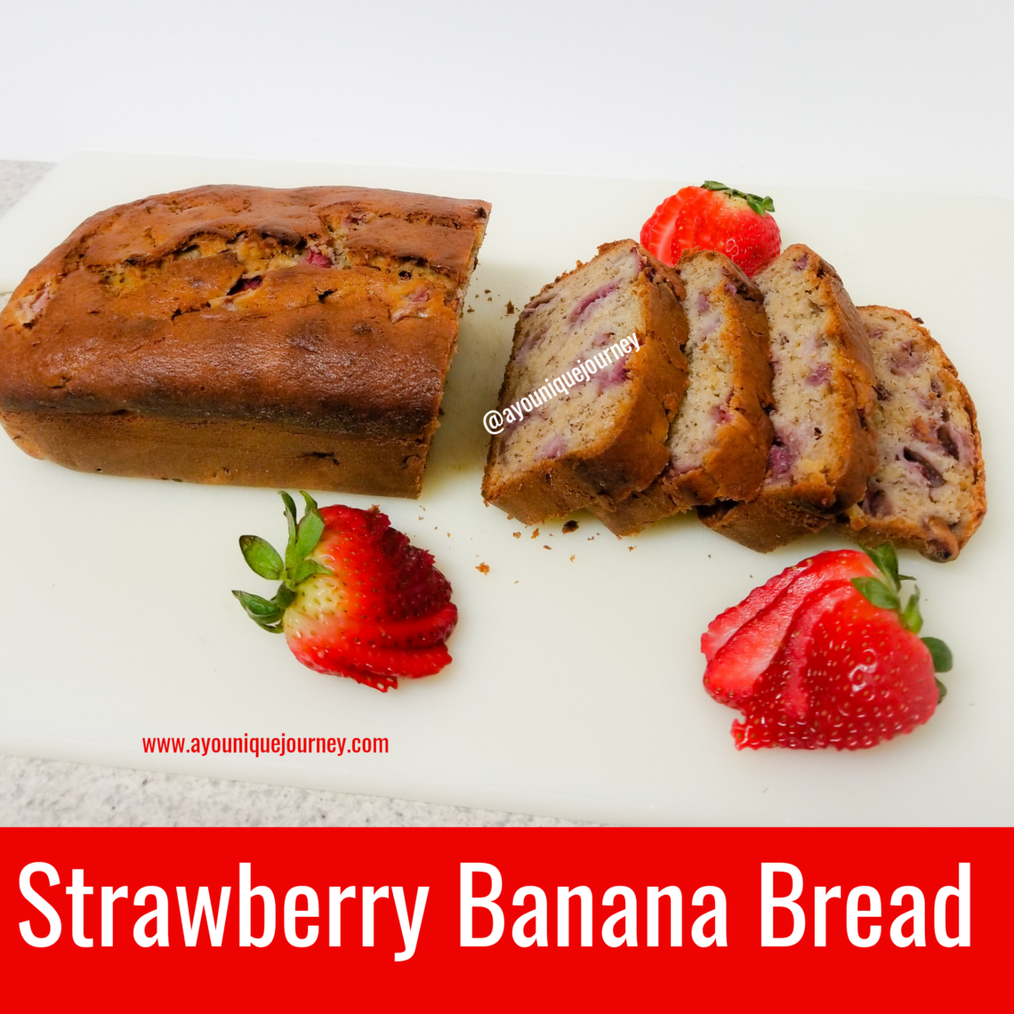 Strawberry Banana Bread Recipe