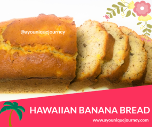 A Sweet, Nutty & Tropical Hawaiian Banana Bread - A YouNique Journey