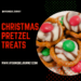 Christmas Pretzel Treats for the holidays.