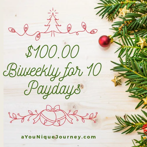 Second Christmas Savings Plan is $100.00 Biweekly for 10 Paydays.
