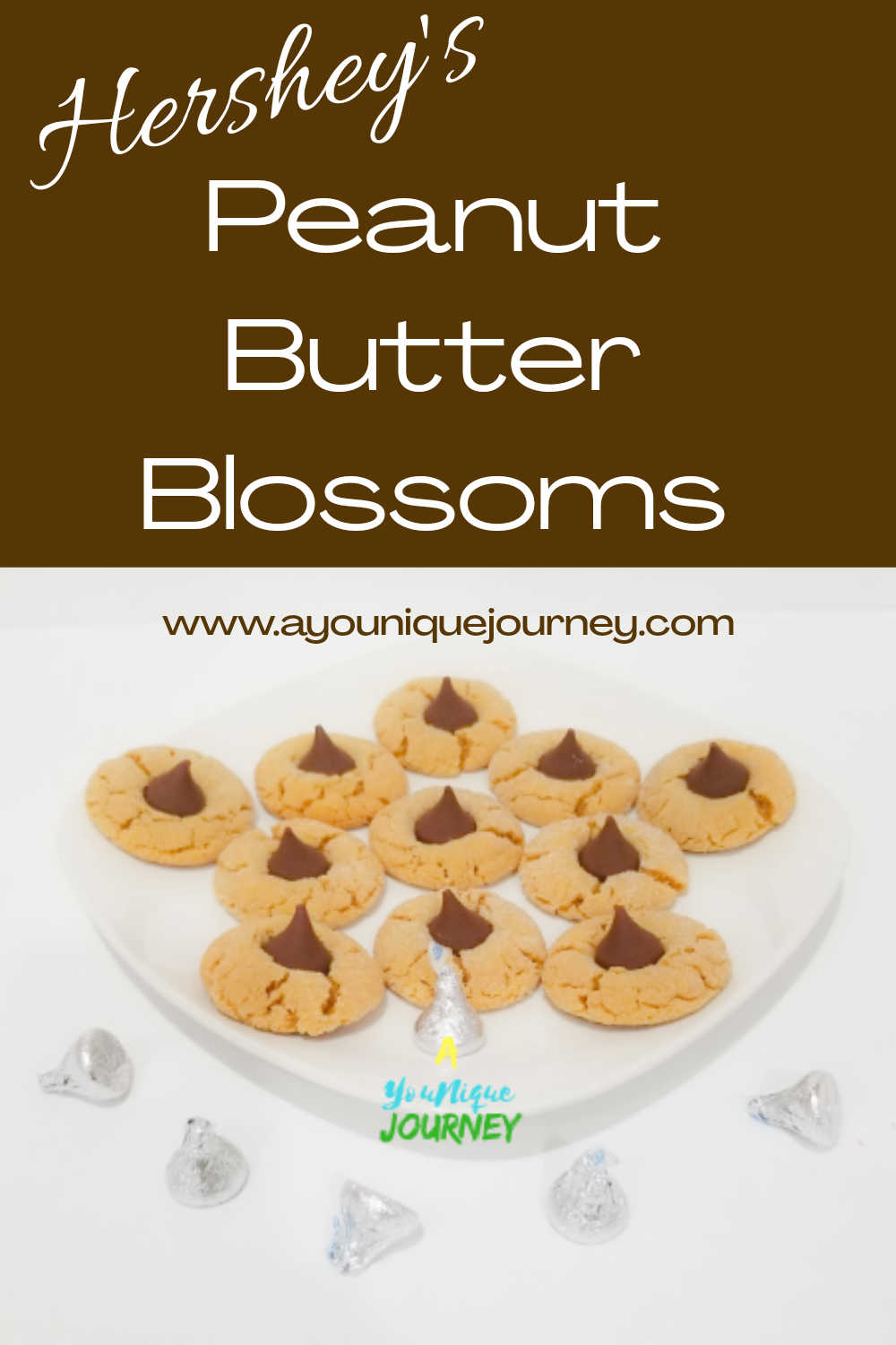 Easy Hershey's Peanut Butter Blossoms - A YouNique Journey